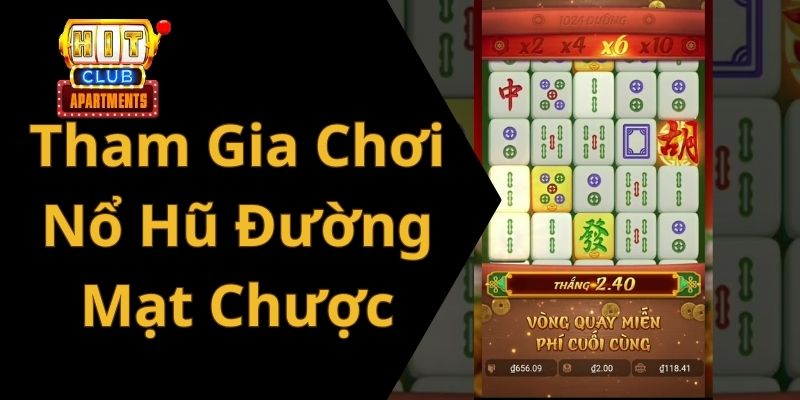 Tham Gia Chơi Nổ Hũ Đường Mạt Chược Cực Hấp Dẫn Cùng Hitclub